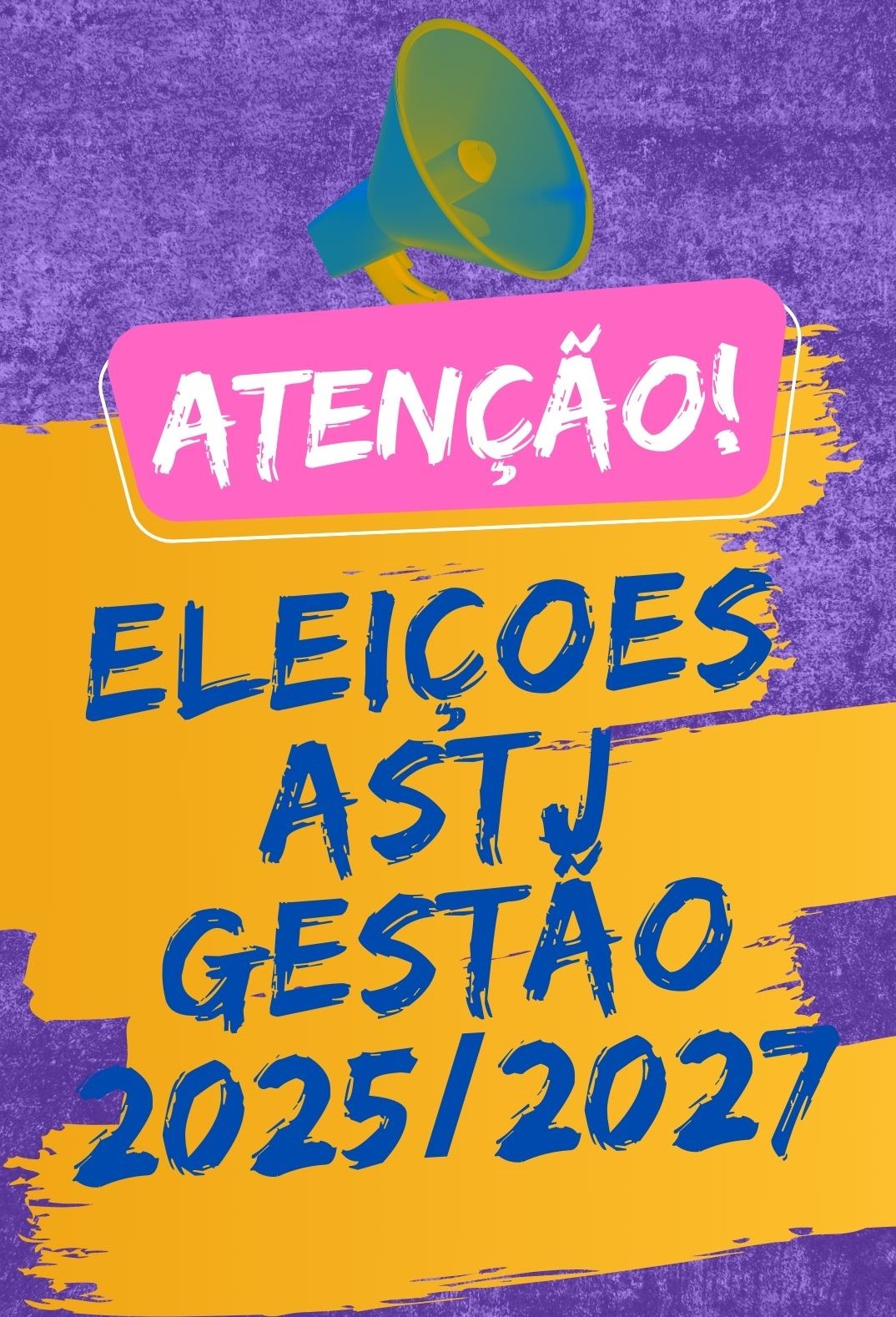 REGULAMENTO DAS ELEIÇÕES ASTJ 2025/2027